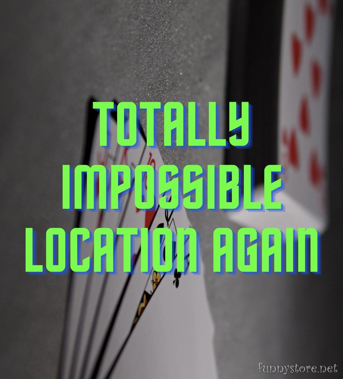(image for) Unnamed Magician - Totally Impossible Location Again