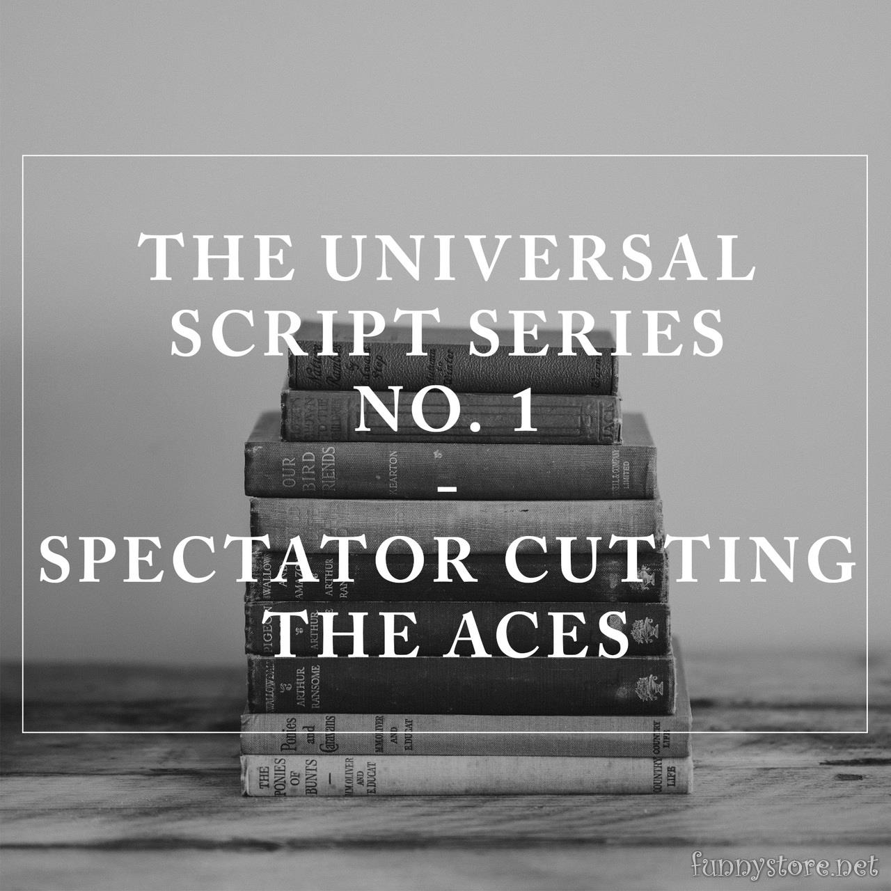(image for) Jes Hansen - Universal Script Series No. 1 - Spectator Cuts The Aces