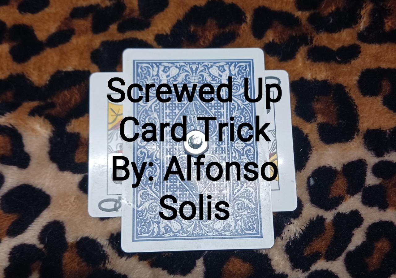 (image for) Alfonso Solis - Screwed Up Card Trick