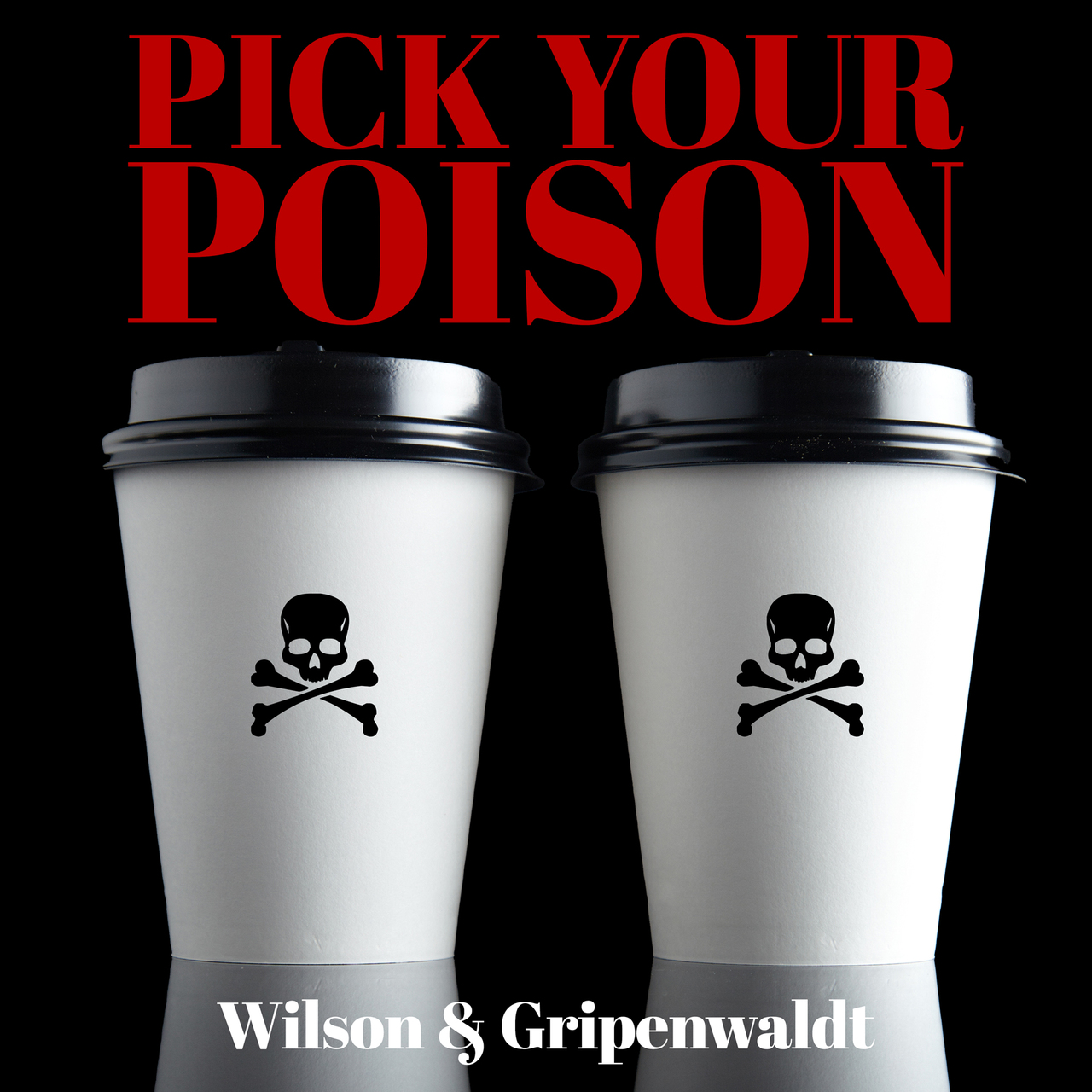 (image for) Gregory Wilson & David Gripenwaldt - Pick Your Poison