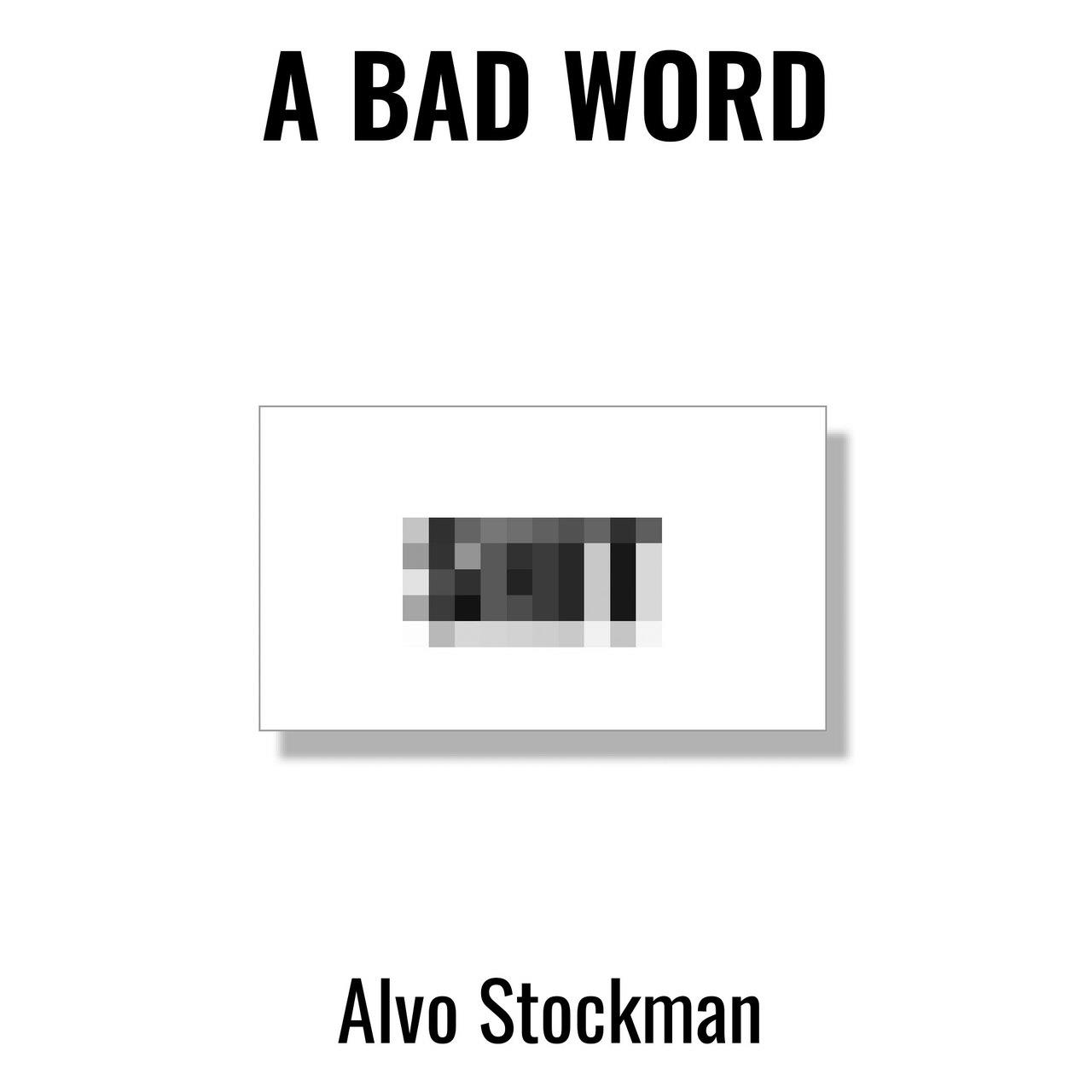 (image for) Alvo Stockman - A Bad Word