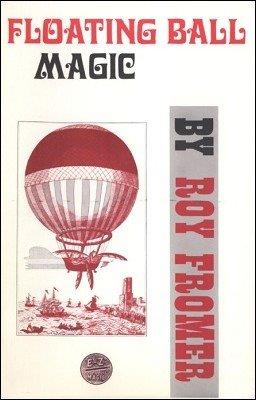 (image for) Roy Fromer - Floating Ball Magic