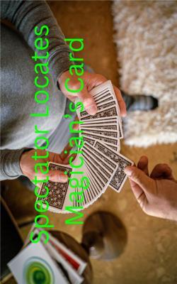 (image for) Unnamed Magician - Spectator Locates Magician's Card
