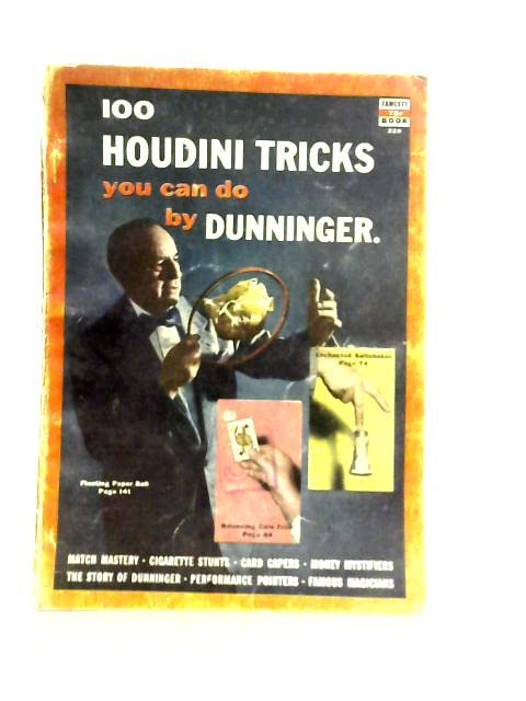 (image for) Dunninger - 100 classic houdini tricks you can do