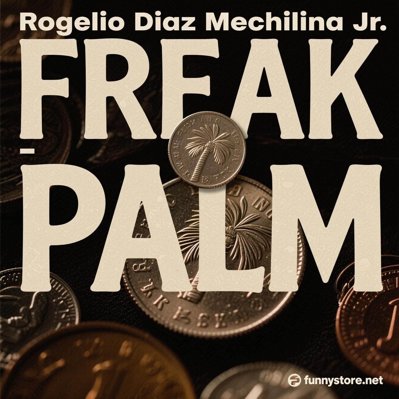 (image for) Rogelio Diaz Mechilina Jr. - FREAK PALM