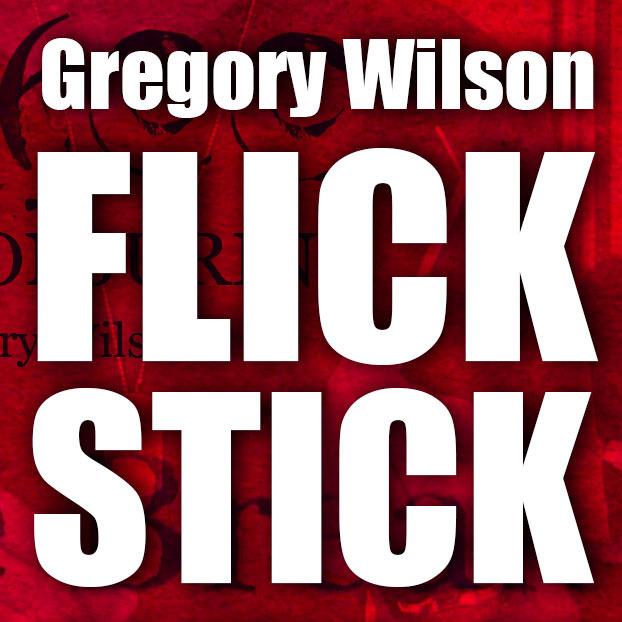 (image for) Gregory Wilson & David Gripenwaldt - Flick Stick
