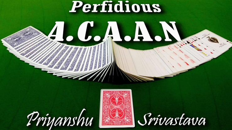 (image for) Priyanshu Srivastava and JasSher Magic - The Perfidious A.C.A.A.N