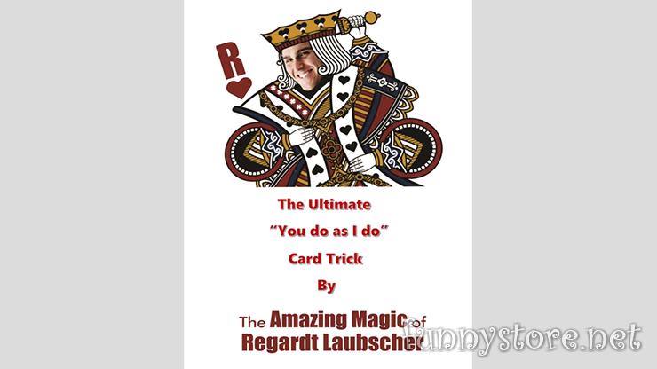 (image for) Regardt Laubscher - The Ultimate "You do as I do" Card Trick