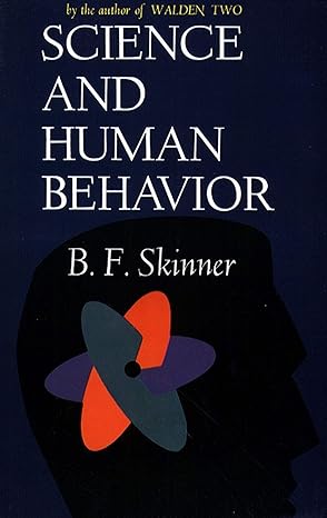 (image for) B. F. Skinner - Science And Human Behavior