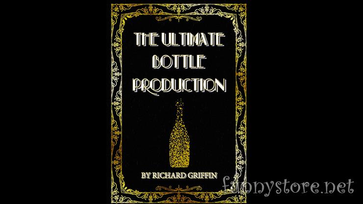(image for) Richard Griffin - The Ultimate Bottle Production