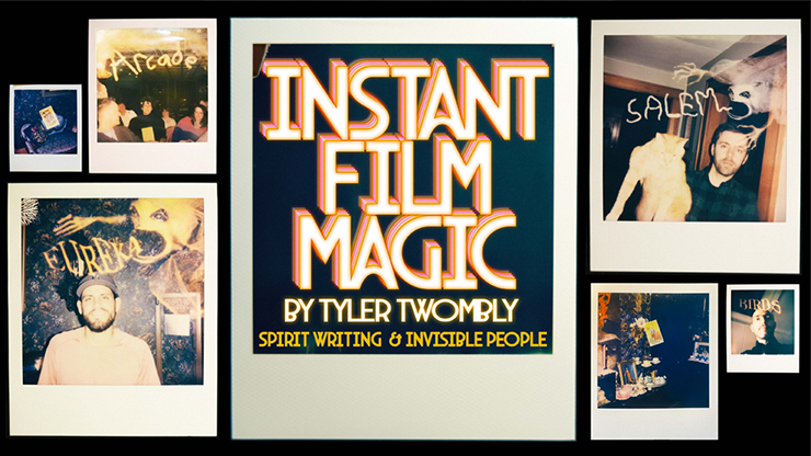 (image for) Tyler Twombly - Instant Film Magic - Spirit Writing and Invisible People