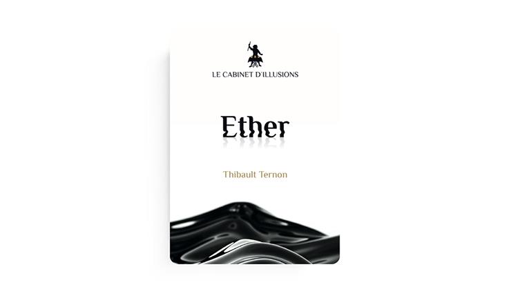 (image for) Thibault Ternon x Le Cabinet d'Illusions - Ether