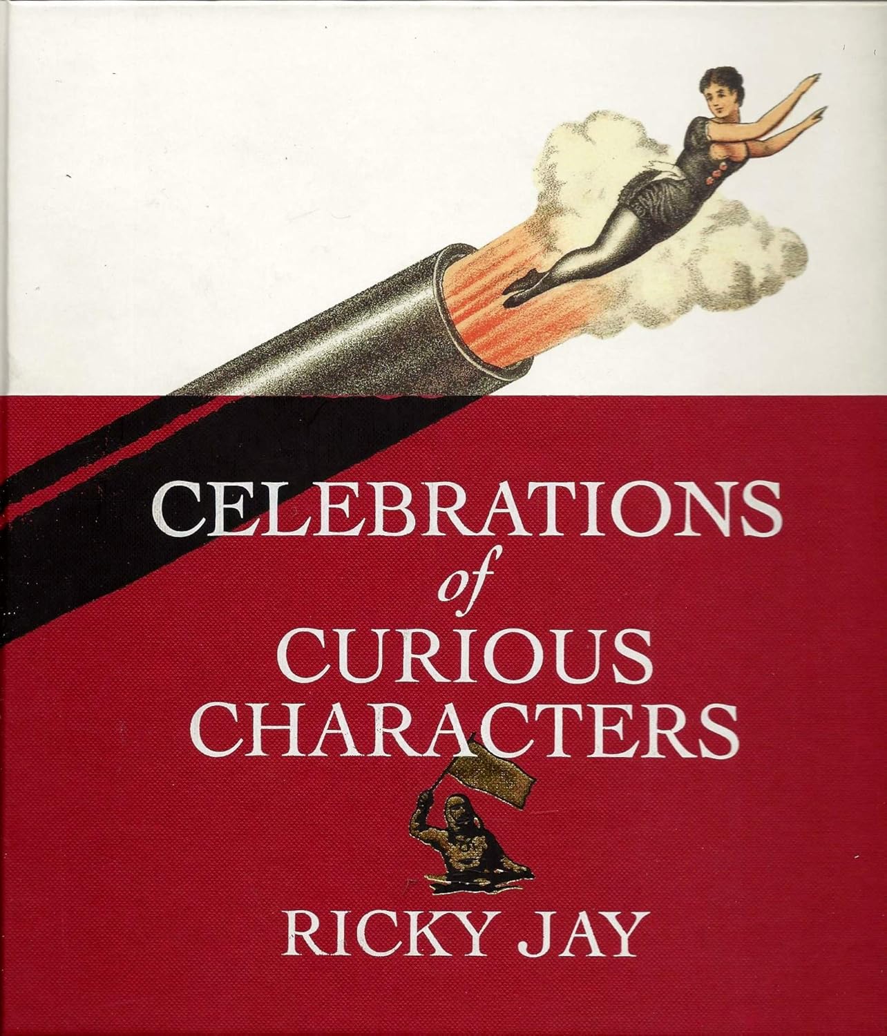(image for) Ricky Jay - Celebrations of Curious Characters
