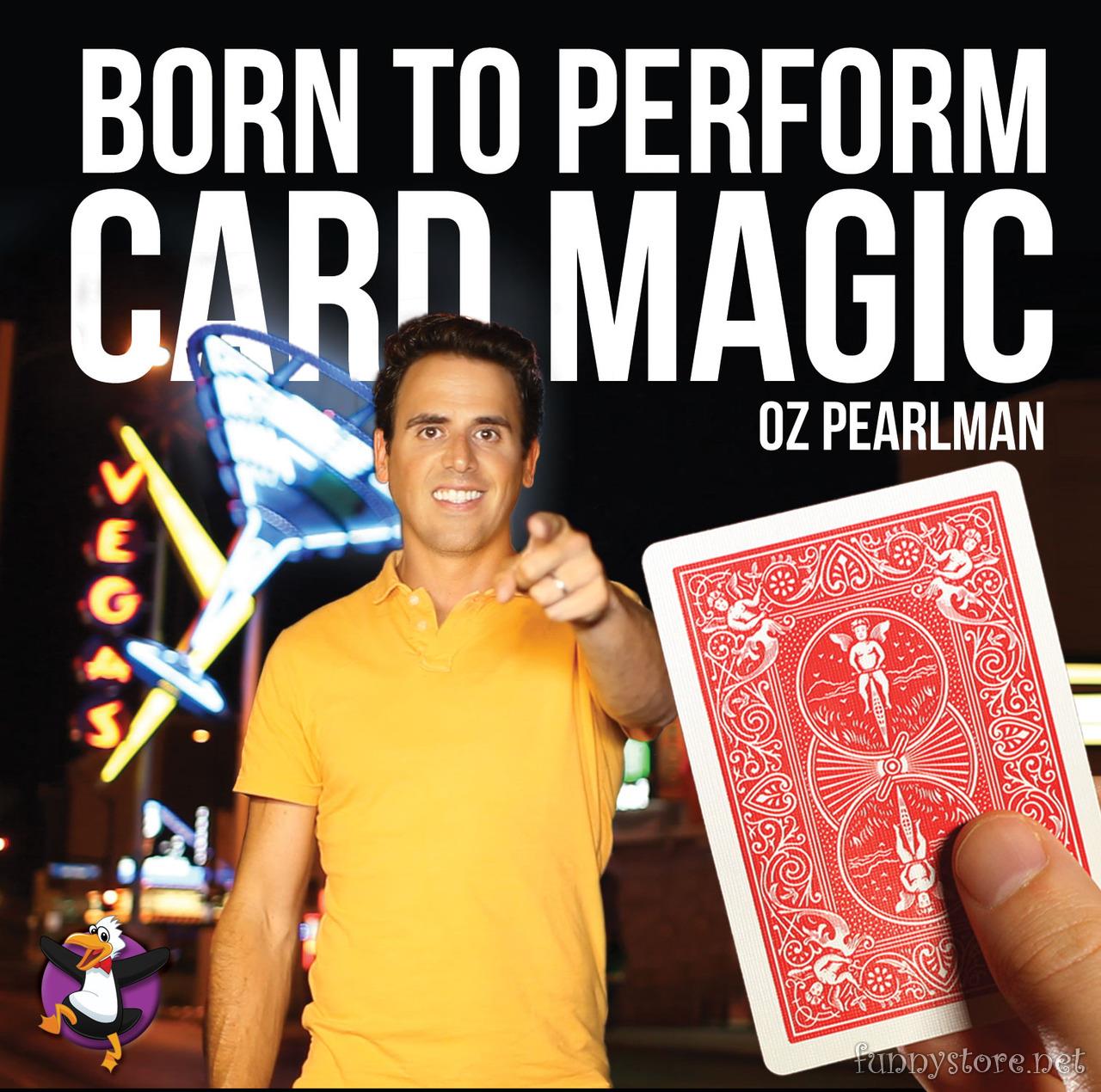 (image for) Oz Pearlman - Born to Perform Card Magic 2014