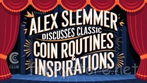 (image for) Conjuror Community Club - Alex Slemmer Discusses Classic Routines and Inspirations