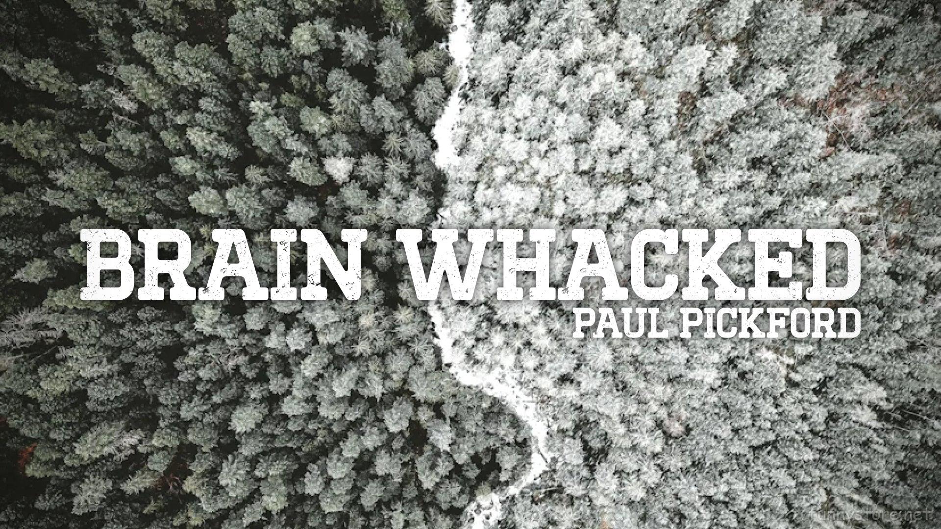 (image for) Paul Pickford - Brain Whacked