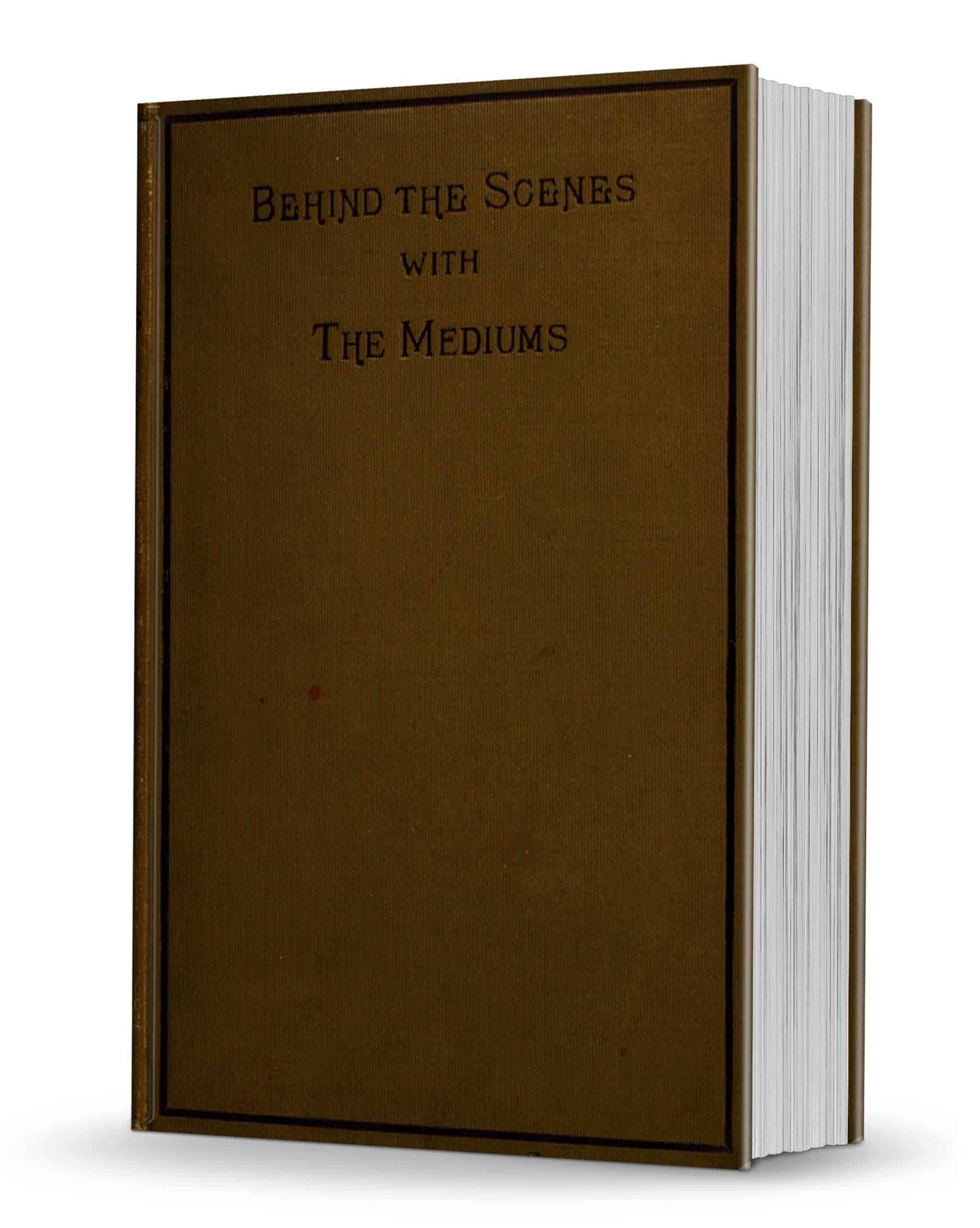 (image for) David P. Abbott - Behind the Scenes with the Mediums