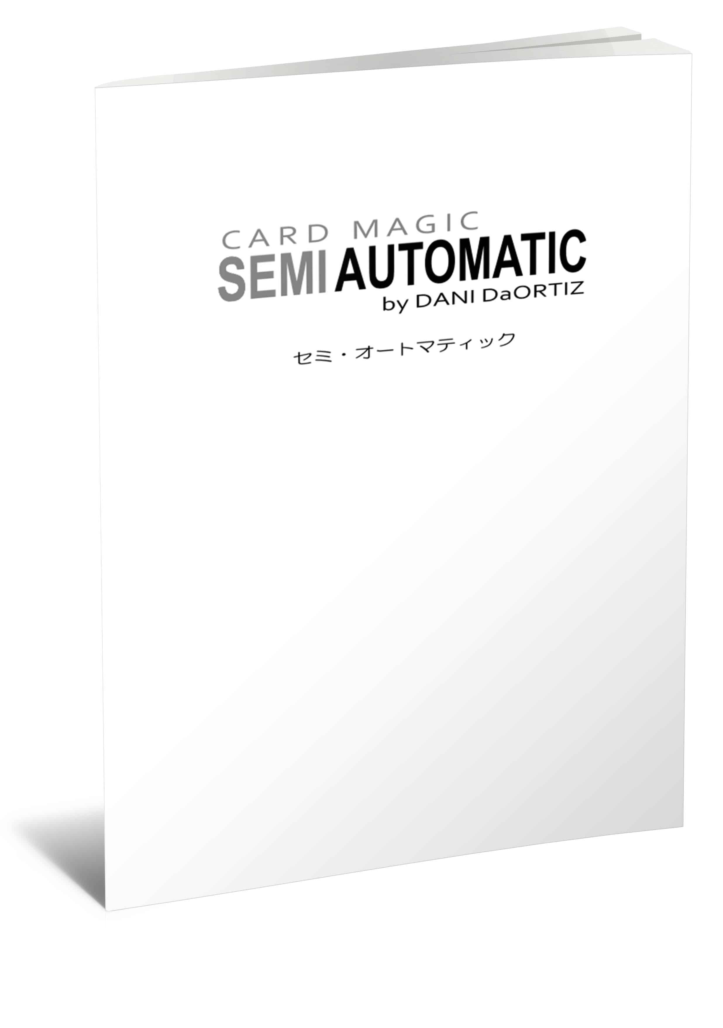 (image for) Dani DaOrtiz - Card Magic: Semi Automatic [Japanese] (PDF)