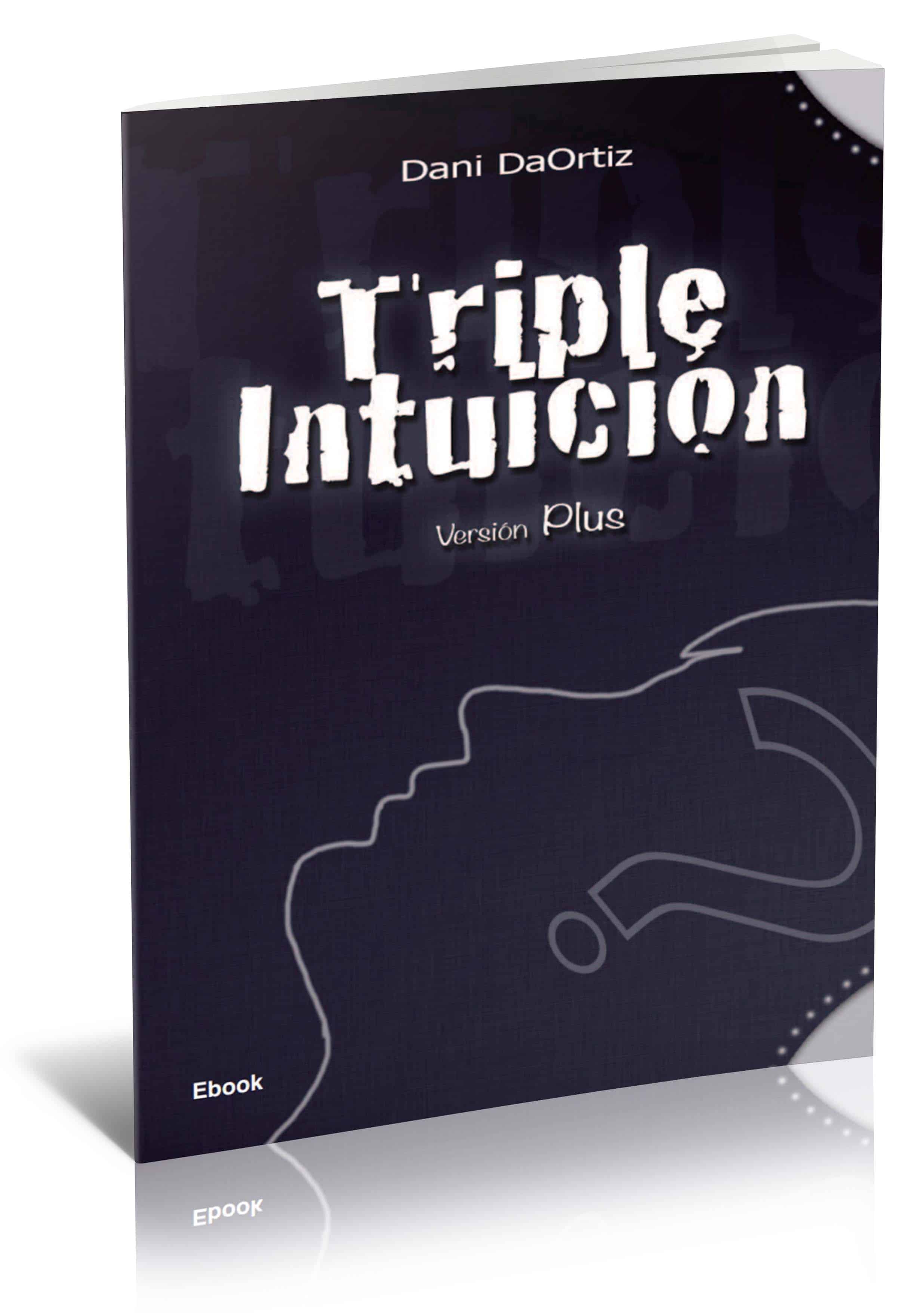 (image for) Dani DaOrtiz - Triple Intuicion (Spanish) (PDF)
