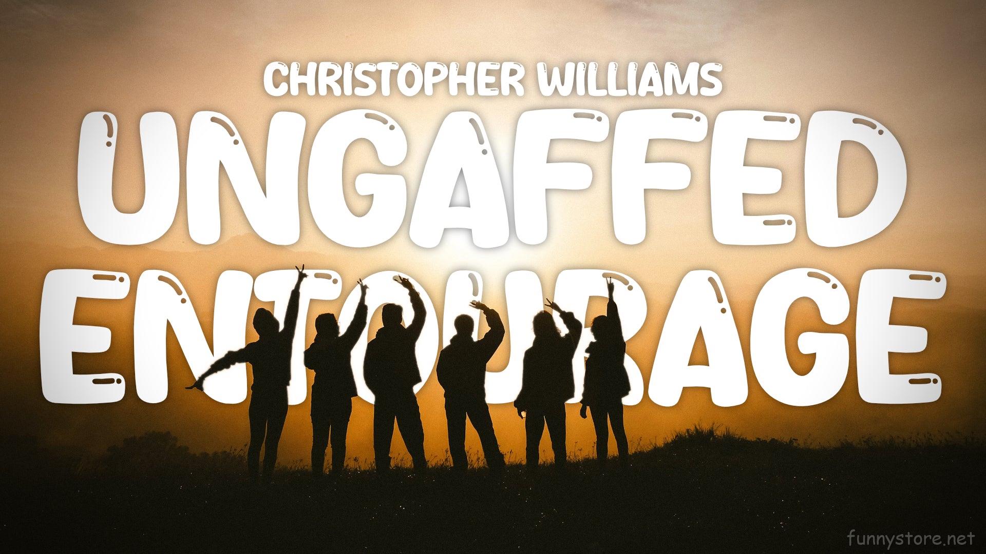 (image for) Christopher Williams - Ungaffed Entourage