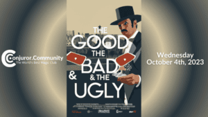 (image for) Conjuror Community Club - The Good The Bad & The Ugly (October 2023)