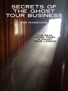 (image for) Kenton Knepper - Secrets of the Ghost Tour Business for Magicians and Mentalists