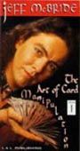 (image for) Jeff McBride - The Art of Card Manipulation Vol 1