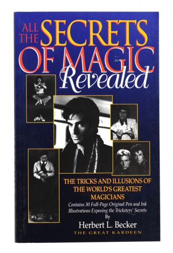 (image for) Herbert L. Becker - All the Secrets of Magic Revealed