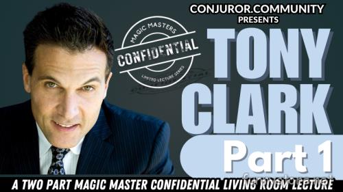 (image for) Conjuror Community Club - Magic Masters Confidential: Tony Clark Part 1