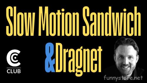 (image for) Conjuror Community Club - Slow Motion Sandwich & Dragnet