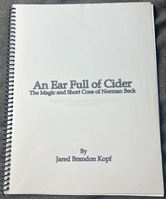 Jared Brandon Kopf - An Ear Full of Cider - The Magicand Short Cons of Norman Beck