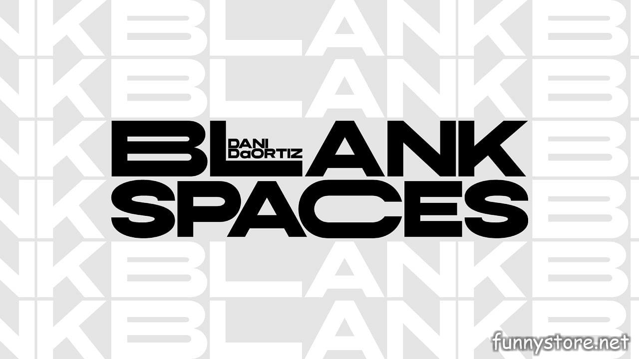 (image for) Dani DaOrtiz - Blank Spaces