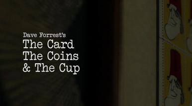 Dave Forrest - The Card, The Coins & The Cup