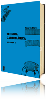 (image for) Ricardo Marré - Técnica Cartomágica Vol 4 (Spanish)