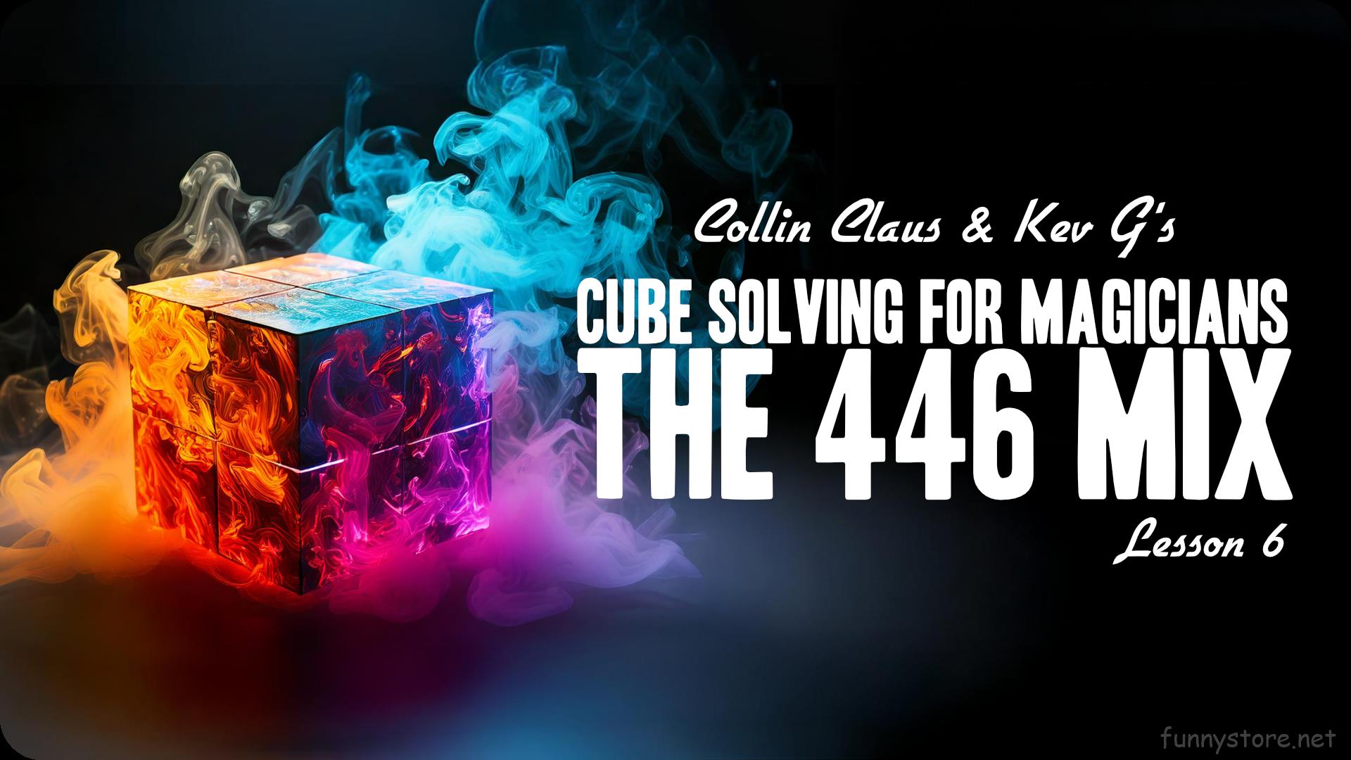 (image for) Collin Claus - Cube Solving for Magicians Lesson 6