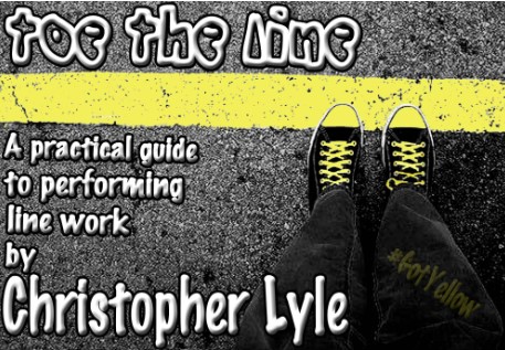 (image for) Christopher Lyle - Toe the Line - A Practical Guide to Performing Line Work