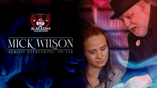 (image for) Alakazam Online Magic Academy - Mick Wilson 2 (Almost Everything, So Far) (Thursday 16th May)