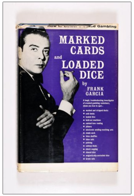 Frank Garcia - Marked Cards and Loaded Dice