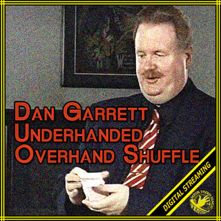 (image for) Dan Garrett - Underhanded Overhand Shuffle Video