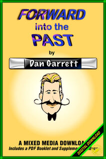 (image for) Dan Garrett - Forward Into The Past (Video+PDF)