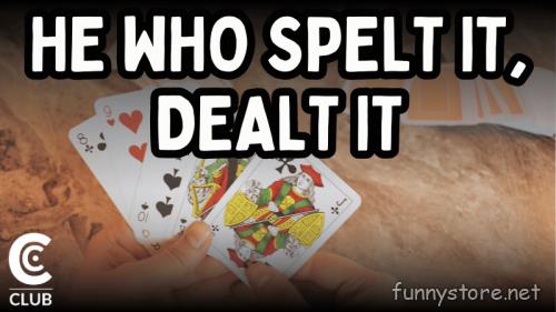 (image for) Conjuror Community Club - He Who Spelt It, Dealt It