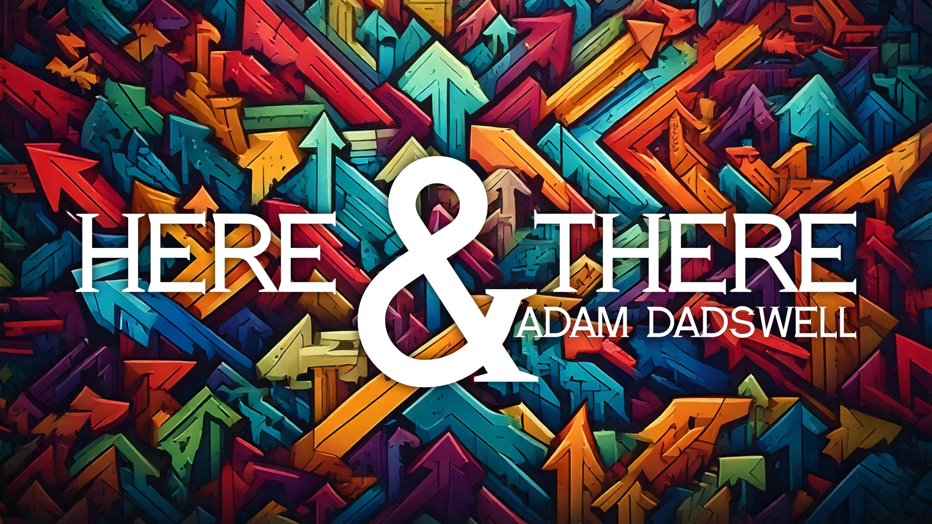 (image for) Adam Dadswell - Here and There