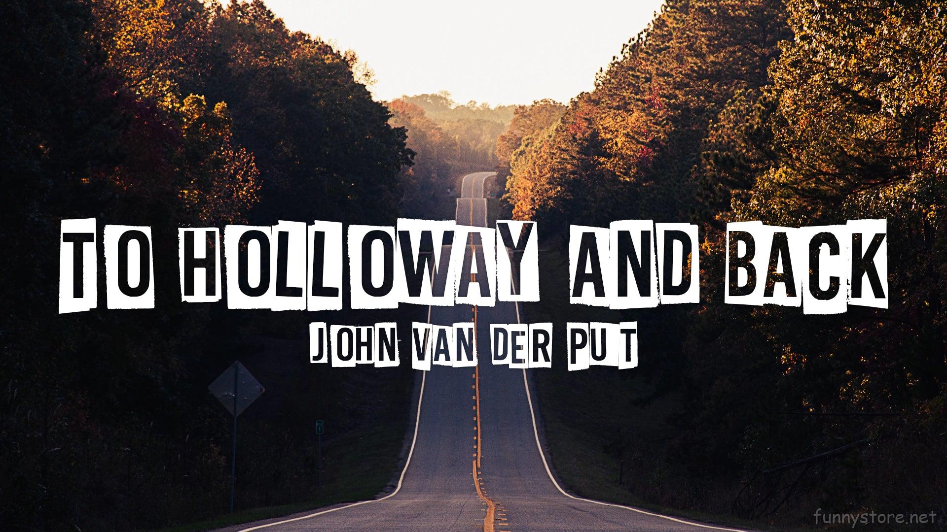 (image for) John Van Der Put - To Holloway And Back