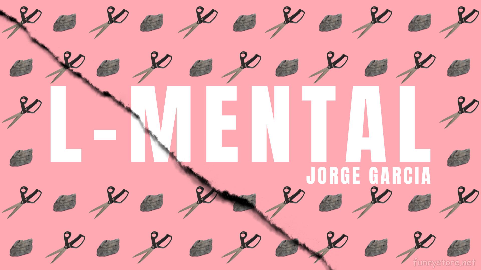 (image for) Jorge Garcia - L Mental