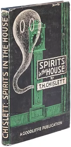 (image for) T. H. Chislett - Spirits in the House