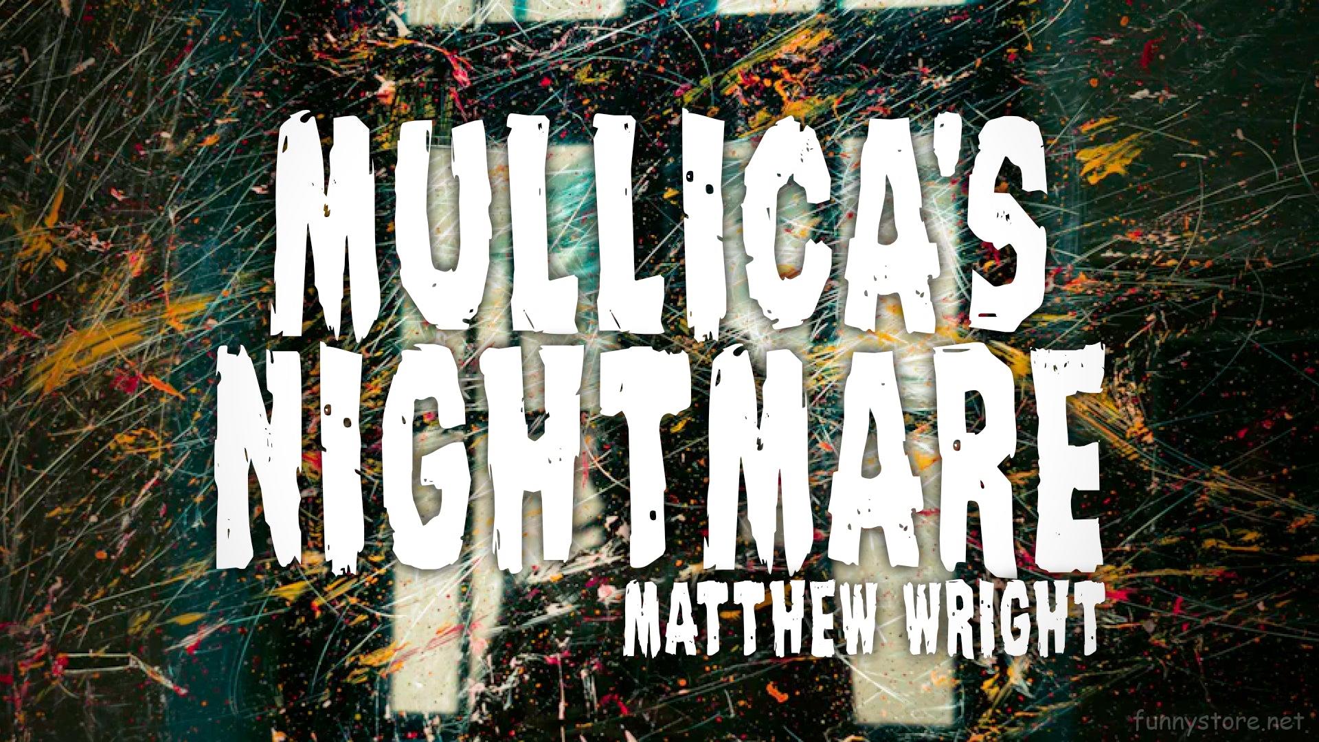 (image for) Matthew Wright - Mullicas Nightmare