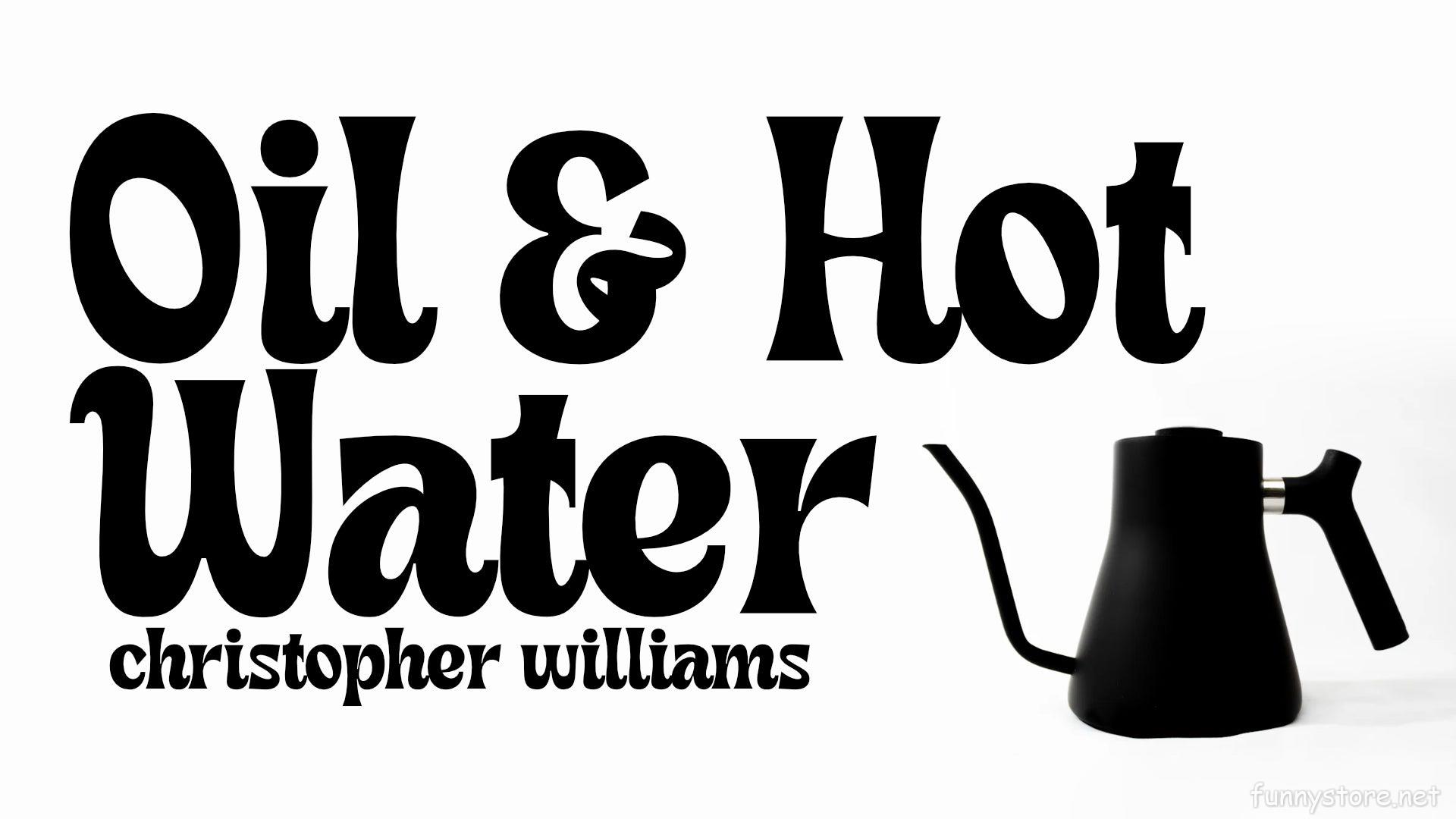 (image for) Christopher Williams - Oil And Hot Water