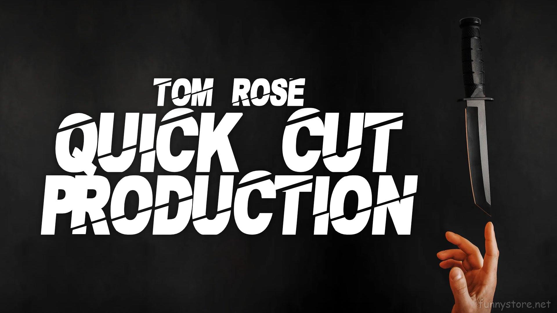 (image for) Tom Rose - Quick Cut Production