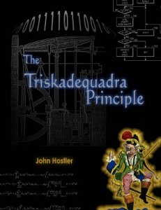 (image for) John Hostler - The Triskadequadra Principle