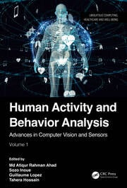 (image for) Human Activity and Behavior Analysis Advances in Computer Vision and Sensors: Volume 1 and 2